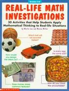 Real Life Math Investigations: 30 Activities That Apply Mathematical Thinking to Real-Life Situations cover