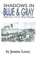 Shadows in Blue & Gray Original Civil War Poems cover