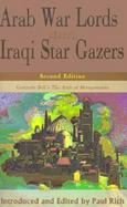 Arab War Lords and Iraqi Star Gazers Gertrude Bell's the Arab of Mesopotamia cover