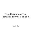 The Beginning, the Seventh Storm, the End cover