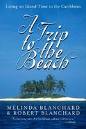 A Trip to the Beach: Living on Island Time in the Caribbean cover