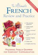 The Ultimate French Review and Practice Mastering French Grammar for Confident Communication cover