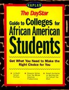 The Daystar Guide to Colleges for African American Students: Get What You Need to Make the Right Choice for You cover