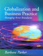 Globalization and Business Practice Managing Across Boundaries cover