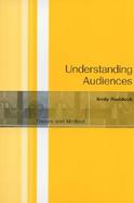 Understanding Audiences Theory and Method cover