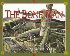 The Bone Man: A Native American Modoc Tale cover