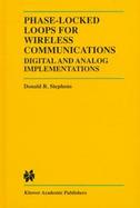 Phase-Locked Loops for Wireless Communications: Digital and Analog Implementation cover