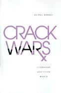 Crack Wars: Literature, Addiction, Mania cover