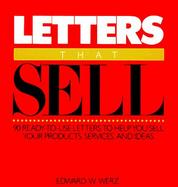 Letters That Sell/90 Ready-To-Use Letters to Help You Sell Your Products, Services, and Ideas cover