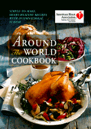 American Heart Association Around the World Cookbook: Healthy Recipes with International Flavor cover