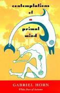 Contemplations of a Primal Mind cover