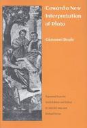Toward a New Interpretation of Plato cover