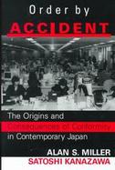 Order by Accident: The Origins and Consequences of Conformity in Contemporary Japan cover