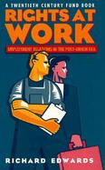 Rights at Work: Employment Relations in the Post-Union Era cover