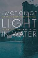 Motion of Light in Water Sex and Science Fiction Writing in the East Village cover