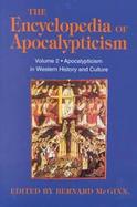 The Encyclopedia of Apocalypticism Apocalypticism in Western History and Culture (volume2) cover