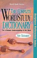 The Complete Word Study Dictionary New Testament Scripture Reference Index cover