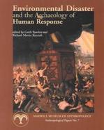 Environmental Disaster and the Archaeology of Human Response cover