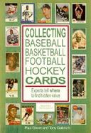 Collecting Baseball, Basketball, Football, and Hockey Cards cover