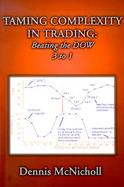 Taming Complexity in Trading Beating the Dow by 3 to 1 cover