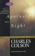 Against the Night: Living in the New Dark Ages cover