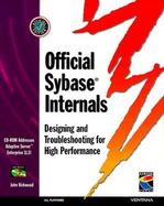 Official Sybase Internals: Designing and Troubleshooting for High Performance cover