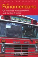 The Panamericana On the Road Through Mexico & Central America cover