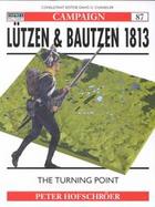 Lutzen and Bautzen 1813 The Turning Point cover