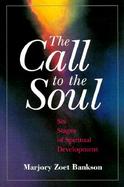 The Call of the Soul: Six Stages of Spiritual Development cover