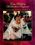 Easy Wedding Workbook & Organizer: Greatly Simplifies the Wedding Planning Process! cover