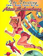 The Thrilling Comic Book Cover Art Of Alex Schomburg cover