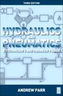 Hydraulics and Pneumatics : A technician's and engineer's Guide cover