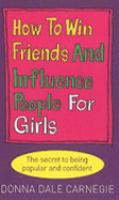 How to Win Friends and Influence People for Girls cover