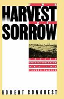 The Harvest of Sorrow: Soviet Collectivization and the Terror-Famine cover