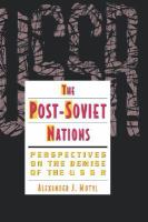 The Post-Soviet Nations Perspectives on the Demise of the USSR cover