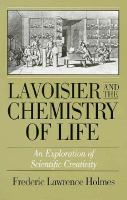 Lavoisier and the Chemistry of Life An Exploration of Scientific Creativity cover