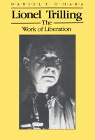 Lionel Trilling The Work of Liberation cover