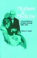 Mothers and Medicine A Social History of Infant Feeding, 1890-1950 cover