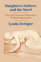 Daughters, Fathers, and the Novel The Sentimental Romance of Heterosexuality cover