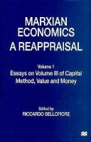 Marxian Economics: A Reappraisal: Method, Value, and Money cover