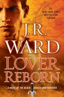 Lover Reborn : A Novel of the Black Dagger Brotherhood cover