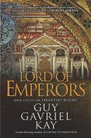 Lord of Emperors : Book Two of the Sarantine Mosaic cover