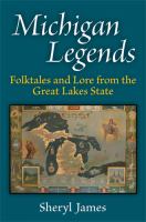 Michigan Legends : Folktales and Lore from the Great Lakes State cover