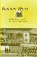 Nation Work Asian Elites and National Identities cover