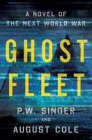 Ghost Fleet : A Novel of the Next World War cover