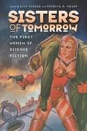 Sisters of Tomorrow : The First Women of Science Fiction cover