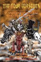 The Four Horsemen : An Anthology of Conquest, War, Famine and Death cover