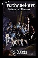 Truthseekers 1 - Welcome to Blackriver cover