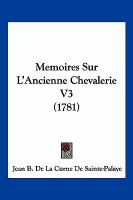Memoires Sur L'Ancienne Chevalerie V3 cover