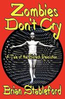 Zombies Don't Cry : A Tale of the Biotech Revolution cover